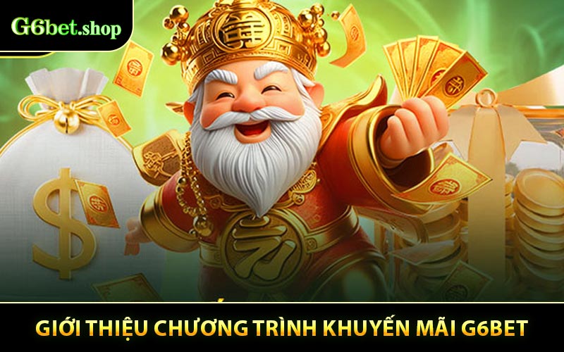 Giới thiệu chương trình khuyến mãi G6BET