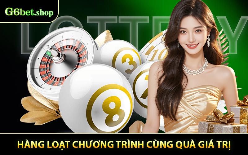 Hàng loạt chương trình cùng phần quà giá trị