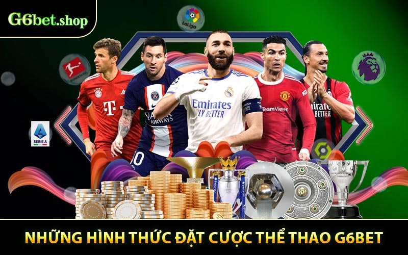 Những Hình thức Để Đặt cược Thể Thao G6BET