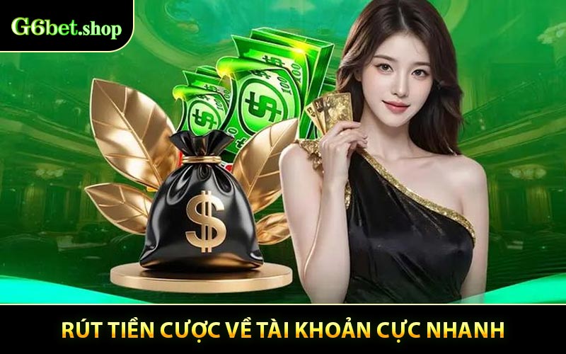 Rút thưởng cực nhanh khi thắng cược tại sảnh Casino G6BET