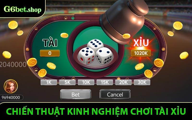 Chiến thuật và kinh nghiệm chơi Tài Xỉu G6bet